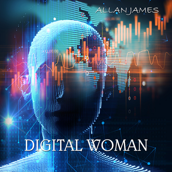 Allan James - New Single "Digital Woman"